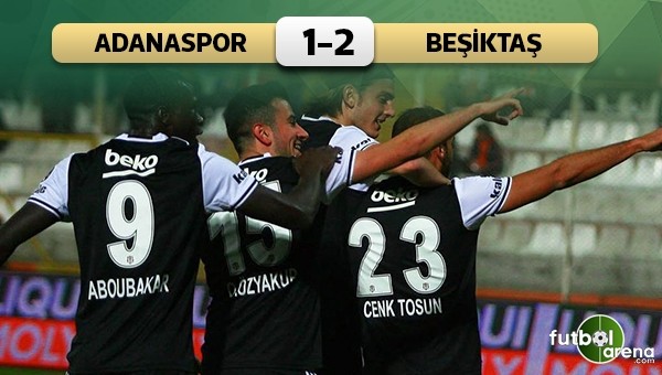 Beşiktaş, Adana'dan 3 puanla döndü