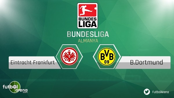 Eintracht Frankfurt - Borussia Dortmund maçı saat kaçta, hangi kanalda?