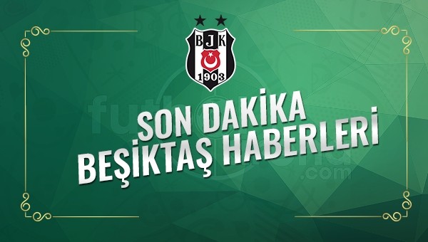 Son Dakika Beşiktaş Haberleri (10 Kasım 2016 Perşembe)