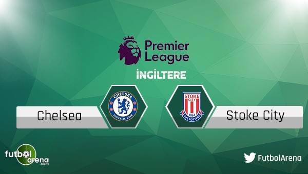 Chelsea - Stoke City maçı saat kaçta, hangi kanalda?