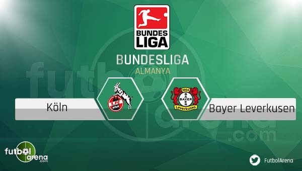 Köln - Bayer Leverkusen maçı saat kaçta, hangi kanalda?