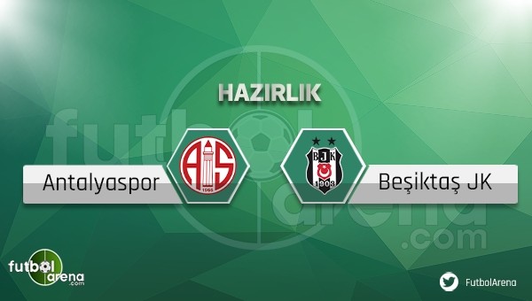 Antalyaspor - Beşiktaş hazırlık maçı saat kaçta, hangi kanalda?