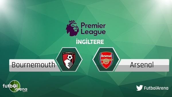 Bournemouth - Arsenal maçı saat kaçta, hangi kanalda?