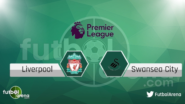 Liverpool - Swansea City maçı saat kaçta, hangi kanalda?