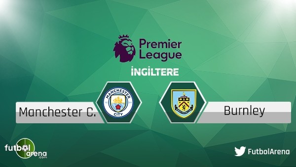 Manchester City - Burnley maçı saat kaçta, hangi kanalda?