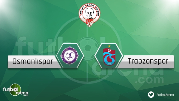 Osmanlıspor - Trabzonspor maçı ne zaman, saat kaçta? (Osmanlı Trabzon maçı)