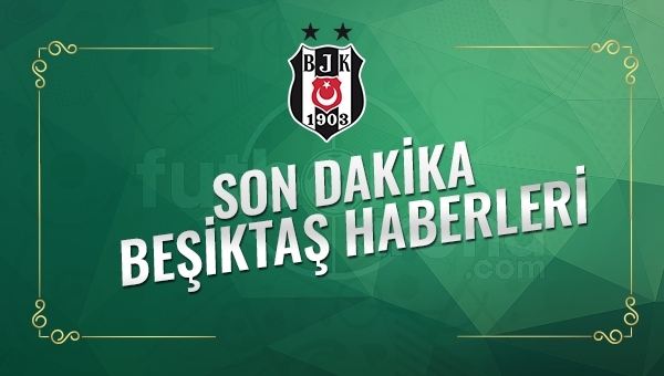 Son Dakika Beşiktaş Haberleri (11 Şubat 2017 Cumartesi)