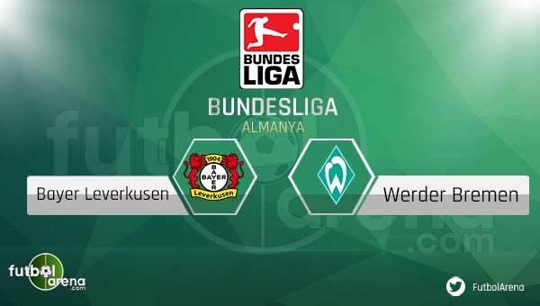 Bayer Leverkusen - Werder Bremen maçı saat kaçta, hangi kanalda? (Bayer Leverkusen Werder Bremen maçı şifresiz canlı nasıl izlenir?)