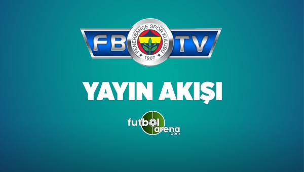 FB TV Yayın Akışı 25 Mart 2017 Cumartesi - Fenerbahçe TV Canlı izle (FB TV Uydu Frekans Bilgileri)