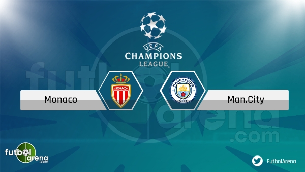 Monaco - Manchester City maçı saat kaçta, hangi kanalda? (Monaco Manchester City maçı şifresiz canlı izle)