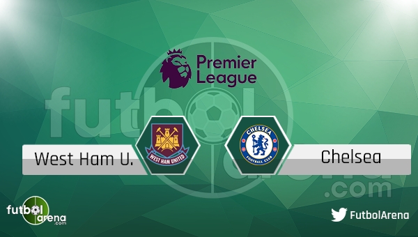 West Ham United - Chelsea maçı saat kaçta, hangi kanalda?