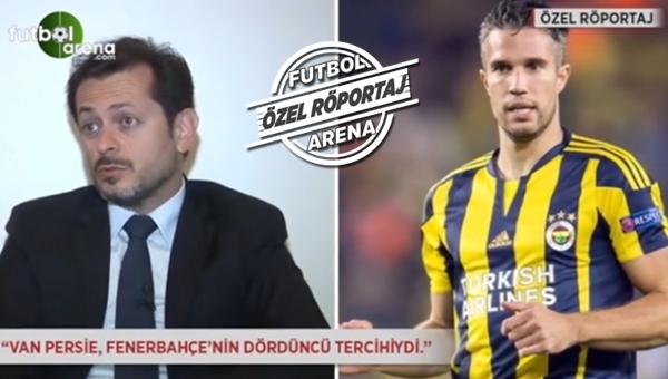 Kazım Avcı: 'Van Persie, Fenerbahçe'nin 4. tercihiydi'