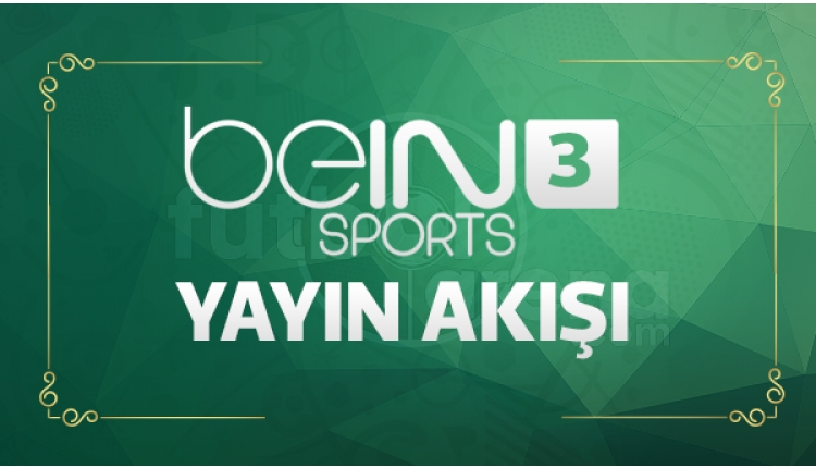 Bein Sports 3 Canlı İzle - LİG TV 3 Yayın Akışı 15 Mayıs 2017 Pazartesi