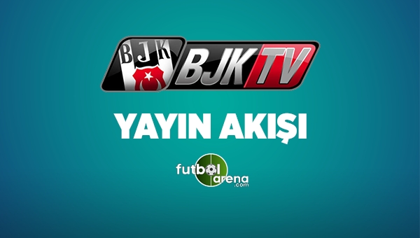 BJK TV Yayın Akışı 8 Mayıs 2017 Pazartesi - (BJK TV Canlı İzle - Frekans Bilgileri)