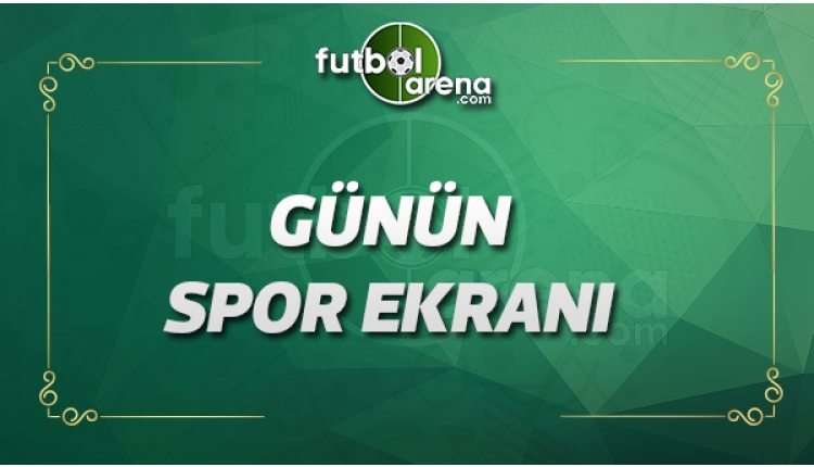 Günün maçları - maç hangi kanalda? TV Spor programları (Günlük spor ekranı 11 Mayıs 2017 Perşembe)