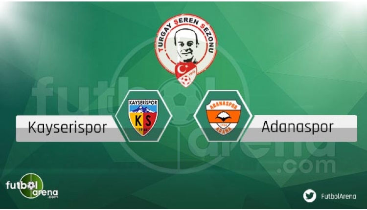 Kayserispor Adanaspor maçı sakat cezalı futbolcular