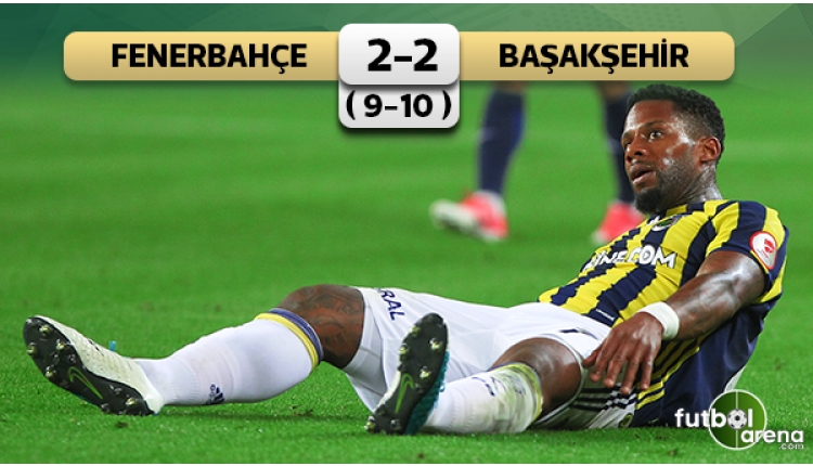 Fenerbahçe 2-2 Medipol Başakşehir maç özeti ve golleri (Penaltılar 9-10)