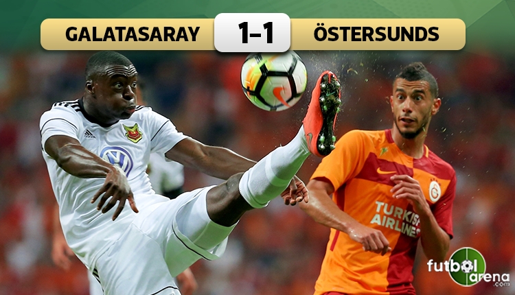 Galatasaray - Ostersunds özeti ve golleri