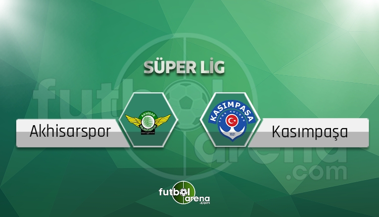 Akhisar Belediyespor Kasımpaşa canlı skor, maç sonucu - Maç hangi kanalda?