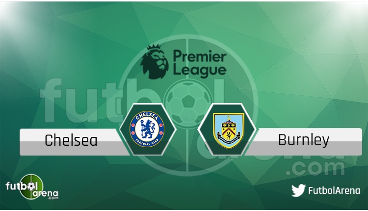 Chelsea - Burnley maçı saat kaçta, hangi kanalda? Şifresiz izle