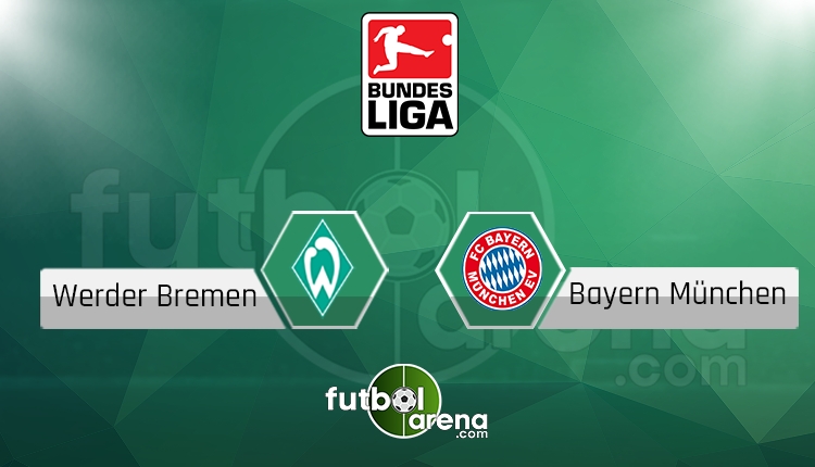 Werder Bremen Bayern Münih canlı skor, maç sonucu - Maç hangi kanalda?