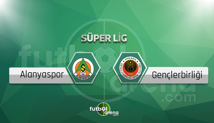 Alanyaspor - Gençlerbirliği canlı skor, maç sonucu - Maç hangi kanalda?