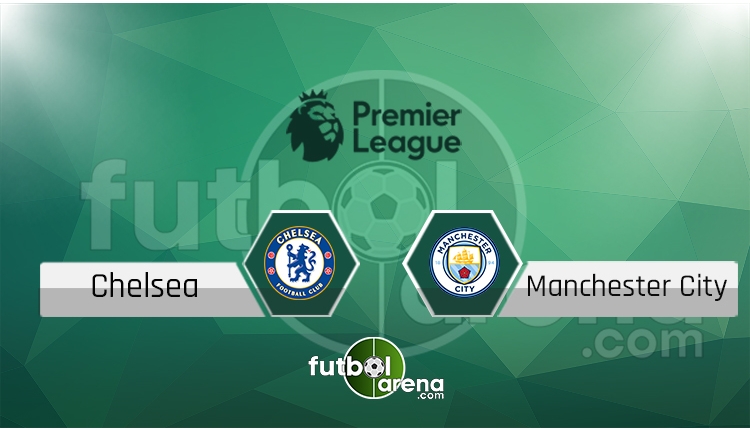 Chelsea - Manchester City canlı skor, maç sonucu - Maç hangi kanalda?