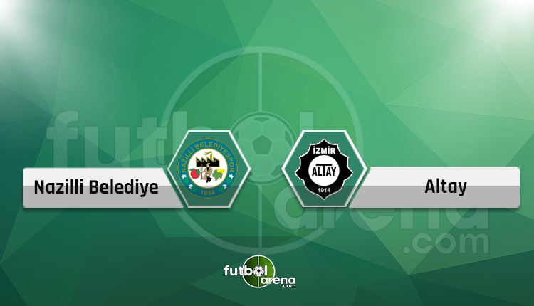 Nazilli Belediyespor - Altay canlı skor, maç sonucu, şifresiz naklen İZLE