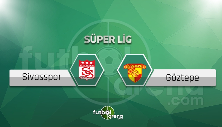 Sivasspor - Göztepe canlı skor, maç sonucu - Maç hangi kanalda?