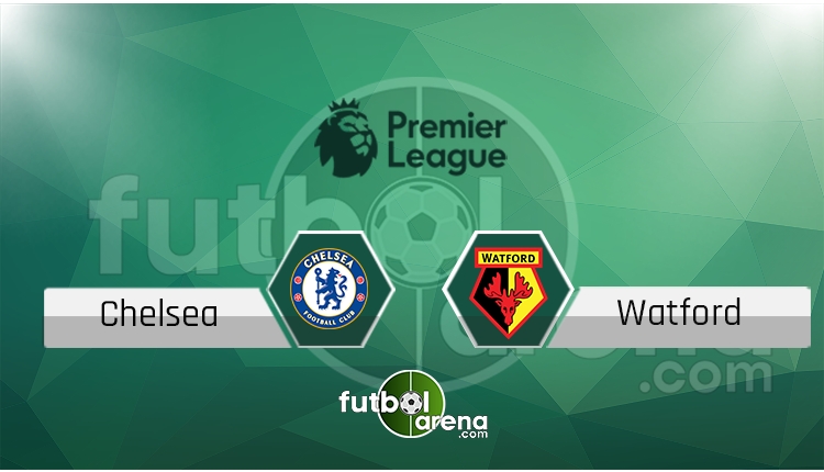 Chelsea Watford canlı skor, maç sonucu - Maç hangi kanalda?