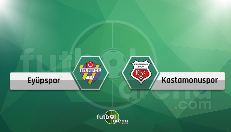 Eyüpspor - Kastamonuspor canlı skor, şifresiz ve naklen izle