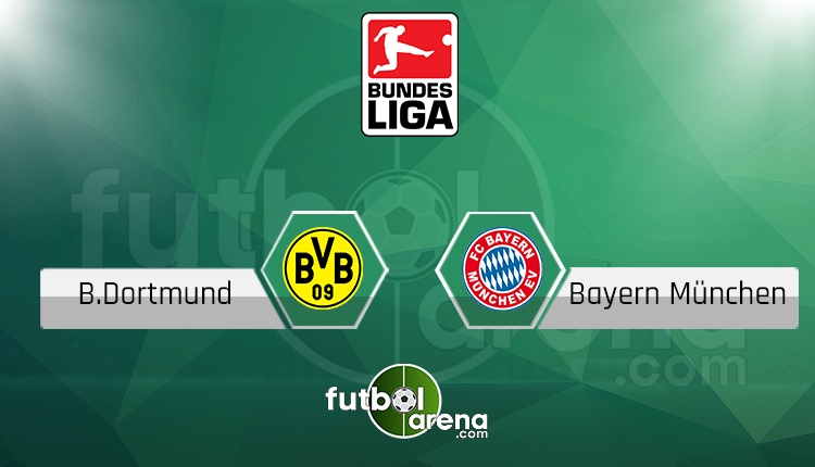 Borussia Dortmund Bayern Munih Canli Skor Mac Sonucu Mac Hangi Kanalda