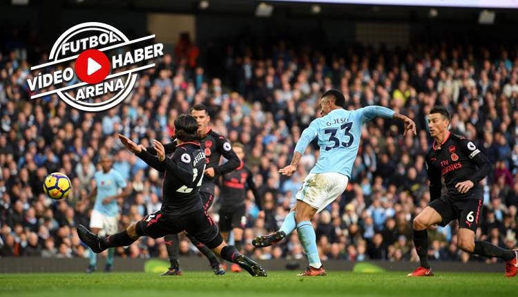 Manchester City 3-1 Arsenal maçı özeti ve golleri (İZLE)