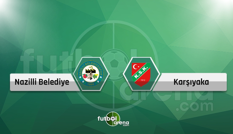 Nazilli Belediyespor - Karşıyaka canlı ve şifresiz İZLE