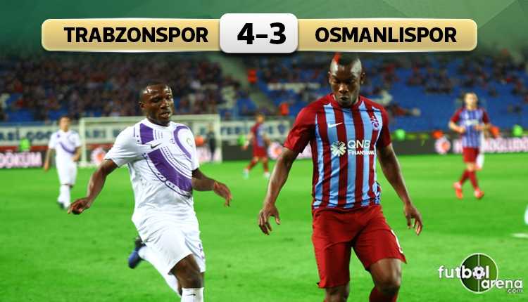 Trabzonspor 4-3 Osmanlıspor maç özeti ve golleri (İZLE)