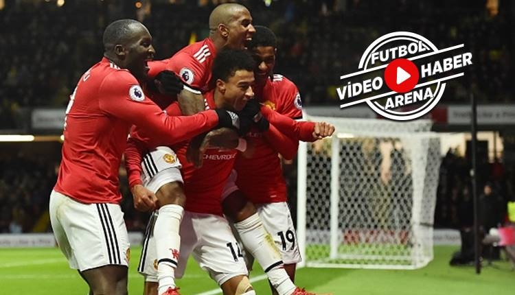 Watford 2-4 Manchester United maçı özeti ve golleri (İZLE)