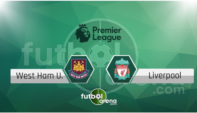 West Ham United - Liverpool canlı skor, maç sonucu - Maç hangi kanalda?