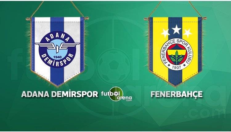 Adana Demirspor - Fenerbahçe maçı saat kaçta, hangi kanalda? İlk 11'ler