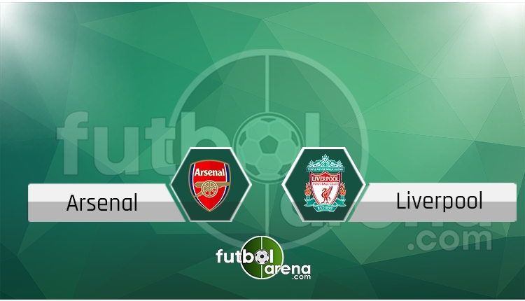 Arsenal - Liverpool maçı saat kaçta, hangi kanalda? (İddaa Canlı Skor)