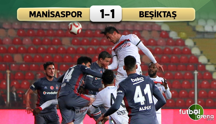 Manisaspor 1-1 Beşiktaş maçı özeti ve golleri (İZLE)