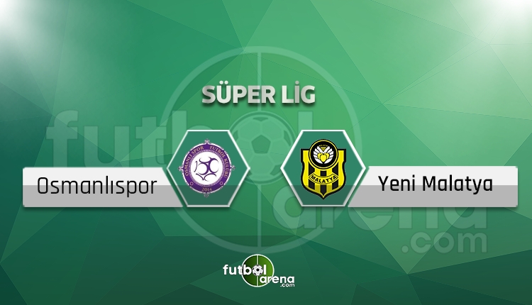 Osmanlıspor - Yeni Malatyaspor maçı saat kaçta, hangi kanalda? (İddaa Canlı Skor)