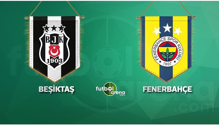 Beşiktaş, Fenerbahçe'yi ağırlıyor! İlk 11'ler