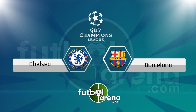 Chelsea - Barcelona maçı saat kaçta, hangi kanalda? (İddaa canlı skor)