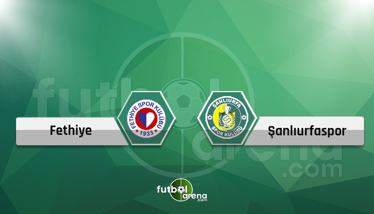 Fethiyespor - Şanlıurfaspor canlı ve şifresiz İZLE