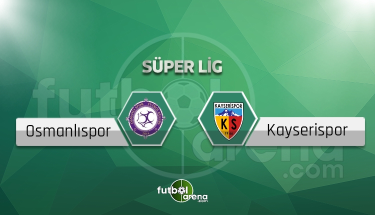 Osmanlıspor - Kayserispor maçı saat kaçta, hangi kanalda? (İddaa canlı skor)