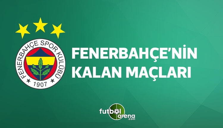 Fenerbahçe kalan maçları (FB fikstür, FB kalan maçları 15 Nisan 2018)