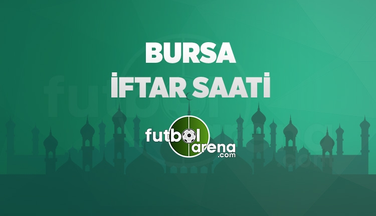 ​​​​​​​Bursa iftar saati kaçta? İftar saati Bursa (Bursa İftar kaçta 16 Mayıs 2018)