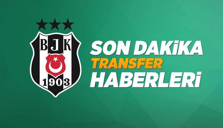 Beşiktaş'a transferde sürpriz isimler