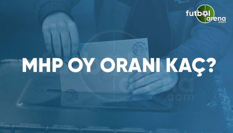 MHP kaç milletvekili çıkardı? MHP oy oranı ve milletvekili sayısı 2018 (Canlı seçim sonuçları)