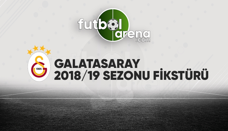 Galatasaray'ın fikstürü açıklandı! (Galatasaray 2018/2019 maçları - GS fikstür)